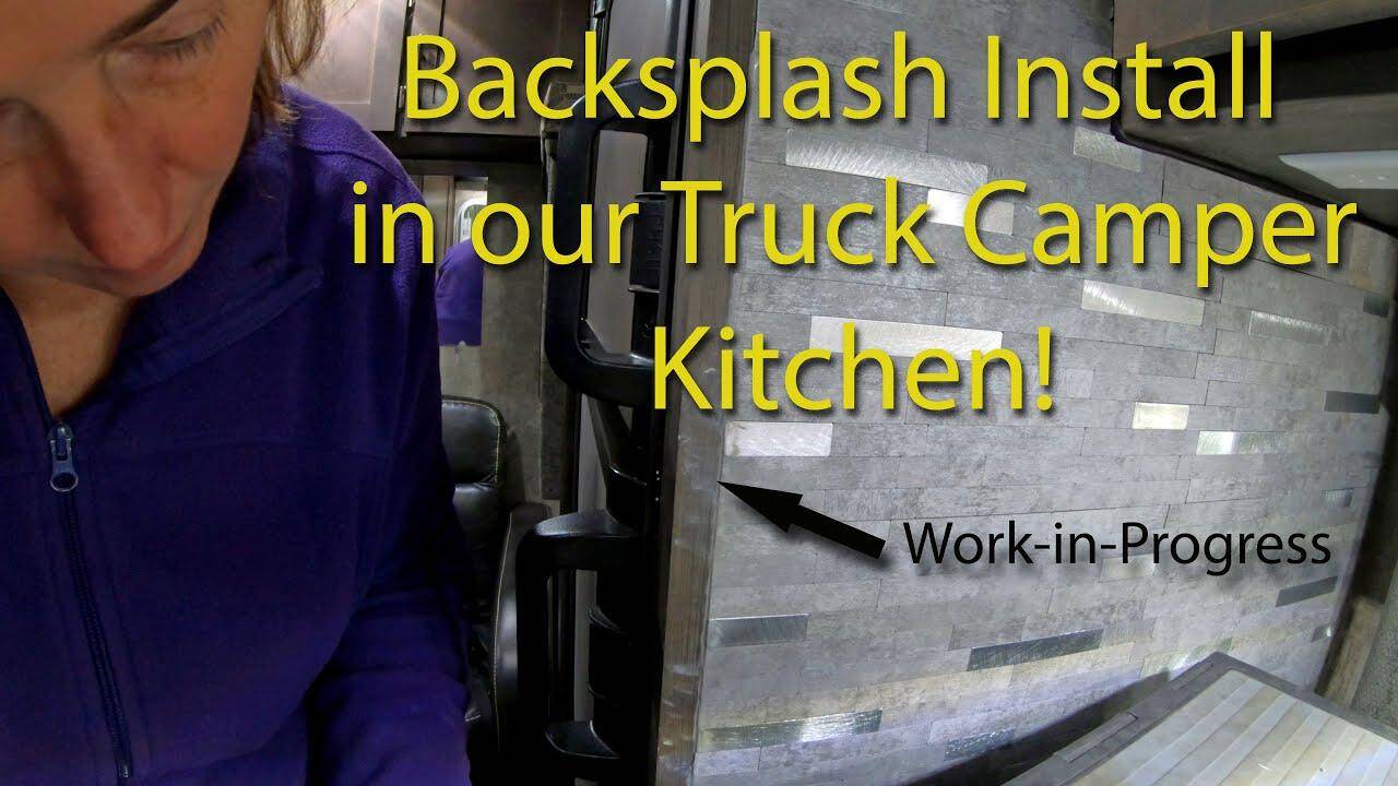 How to install an RV Kitchen Backsplash! | Host Truck Camper Upgrade |E4